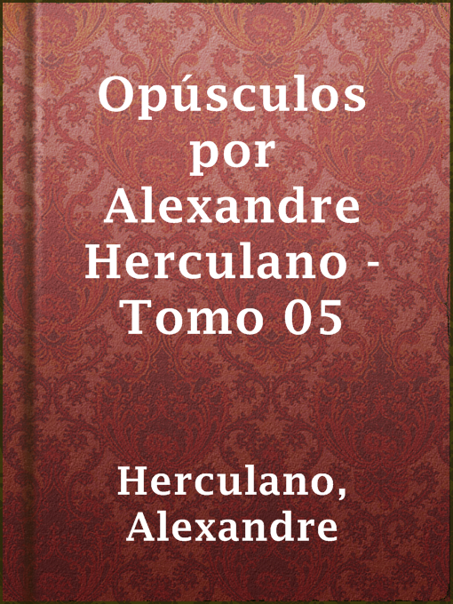 Cover image for Opúsculos por Alexandre Herculano - Tomo 05